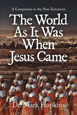 bokomslag World As It Was When Jesus Came