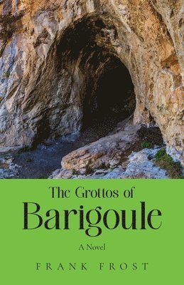 bokomslag Grottos of Barigoule