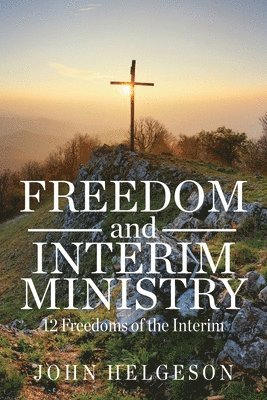 John Helgeson - Freedom and Interim Ministry, Häftad