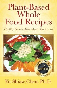 bokomslag Plant-Based Whole Food Recipes Healthy Homemade Meals Made Easy