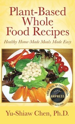 bokomslag Plant-Based Whole Food Recipes Healthy Homemade Meals Made Easy