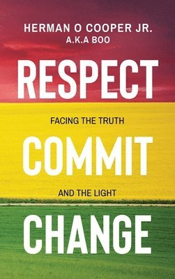 Respect, Commit, Change 1