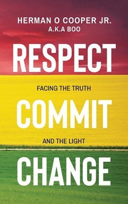Herman O Cooper, Herman O. Cooper - Respect, Commit, Change, Inbunden