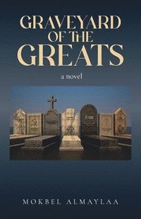 bokomslag Graveyard of The Greats