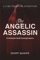 bokomslag The Angelic Assassin: Criminals and Conspirators