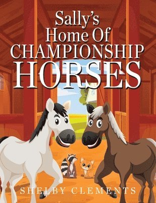 bokomslag Sally's Home of Championship Horses