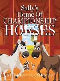 bokomslag Sally's Home of Championship Horses