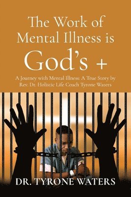 Waters - Work of Mental Illness Is God's +, Häftad