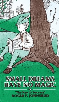 Small Dreams Have No Magic: The Key to Success 1