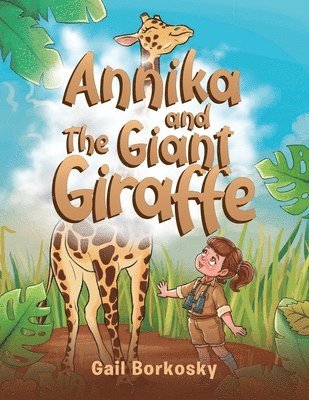 Annika and the Giant Giraffe 1