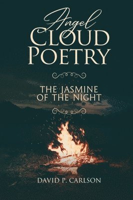 bokomslag Angel Cloud Poetry: The Jasmine of the Night