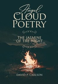 bokomslag Angel Cloud Poetry: The Jasmine of the Night