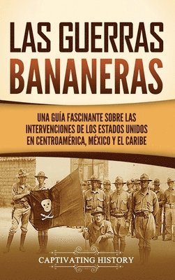 Las Guerras Bananeras 1