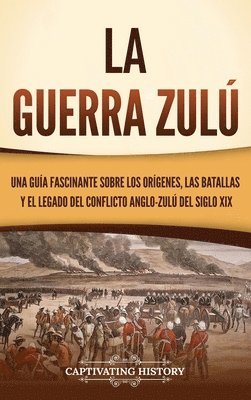 Captivating History - guerra zulú, Inbunden