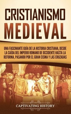Captivating History - Cristianismo medieval, Inbunden