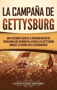 bokomslag La campaa de Gettysburg