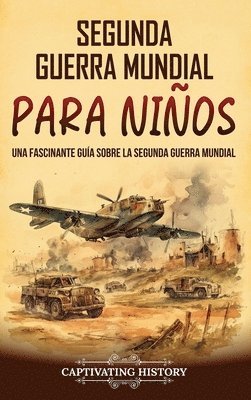 bokomslag Segunda Guerra Mundial para niños