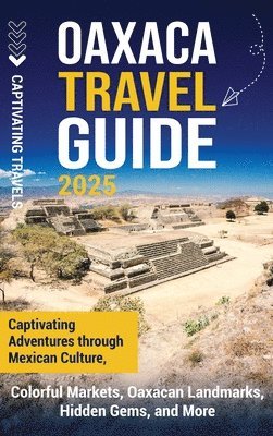 Oaxaca Travel Guide 1