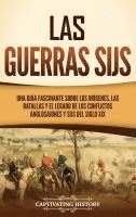 bokomslag Las guerras sijs: Una guía fascinante sobre los orígenes, las batallas y el legado de los conflictos anglosajones y sijs del siglo XIX