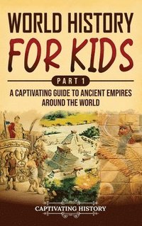 bokomslag World History for Kids Part 1