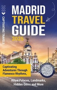 bokomslag Madrid Travel Guide