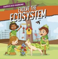 bokomslag Earth's Eco-Warriors Evolve The Ecosystem