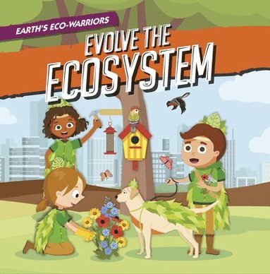 bokomslag Earth's Eco-Warriors Evolve The Ecosystem