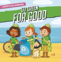 bokomslag Earth's Eco-Warriors Go Green for Good