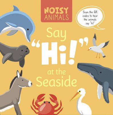 Noisy Animals Say 'Hi!' At The Seaside 1