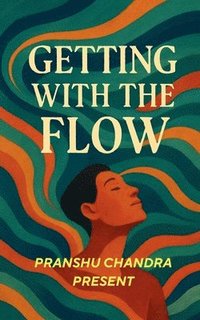 bokomslag Getting with the Flow