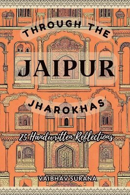 Through The Jaipur Jharokhas 1