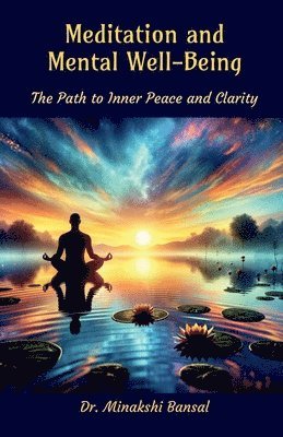 Dr Minakshi Bansal - Meditation and Mental Well Being, Häftad