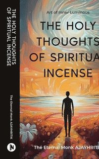 bokomslag Holy Thoughts of Spiritual Incense