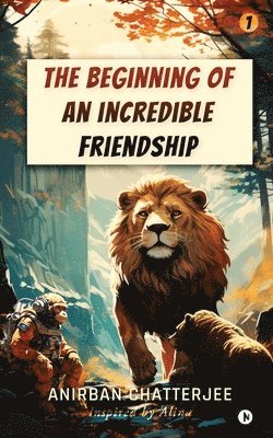 bokomslag Beginning of an Incredible Friendship