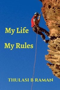bokomslag My Life My Rules