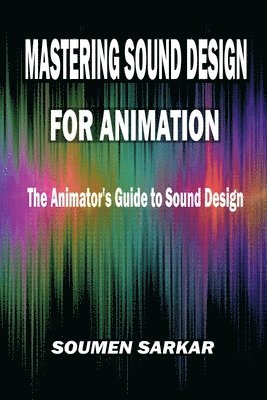 Mastering Sound Design for Animation 1