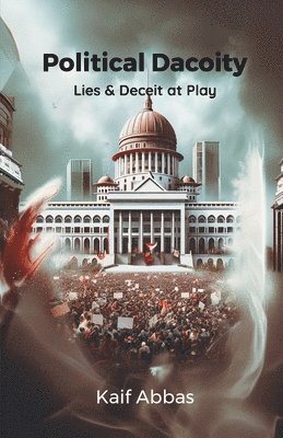 Kaif Abbas - Political Dacoity, Häftad