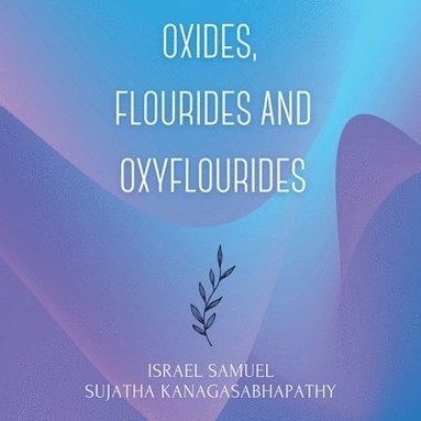 bokomslag Oxides, Flourides and Oxyflourides