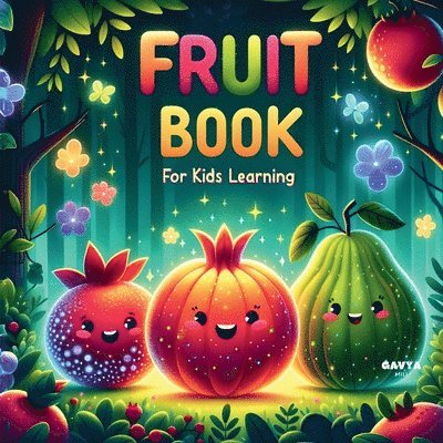 Gavya Mili - Fruit Book for Kids Learning, Häftad