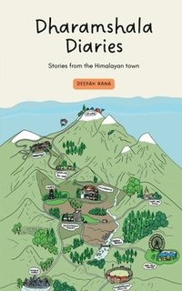 bokomslag Dharamshala Diaries: Stories from the Himalayan Town