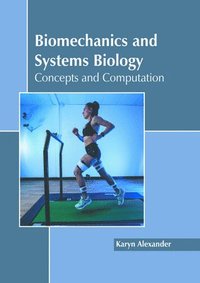 bokomslag Biomechanics and Systems Biology: Concepts and Computation