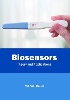 bokomslag Biosensors: Theory and Applications