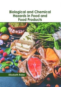 bokomslag Biological and Chemical Hazards in Food and Food Products