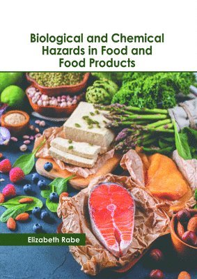 bokomslag Biological and Chemical Hazards in Food and Food Products