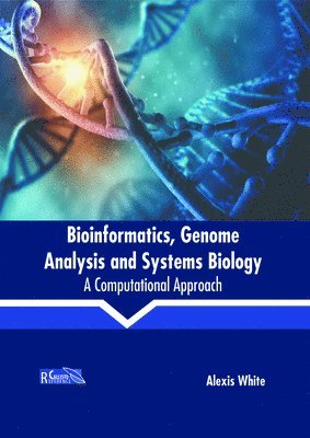 bokomslag Bioinformatics, Genome Analysis and Systems Biology: A Computational Approach