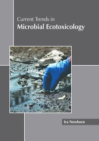 bokomslag Current Trends in Microbial Ecotoxicology