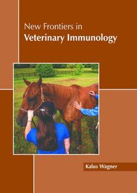 bokomslag New Frontiers in Veterinary Immunology