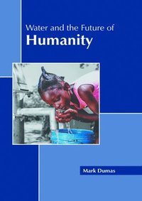 bokomslag Water and the Future of Humanity