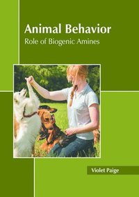 bokomslag Animal Behavior: Role of Biogenic Amines