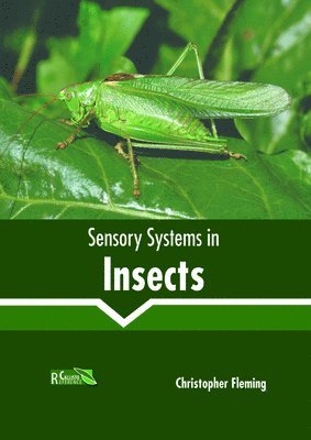 Christopher Fleming - Sensory Systems in Insects, Inbunden